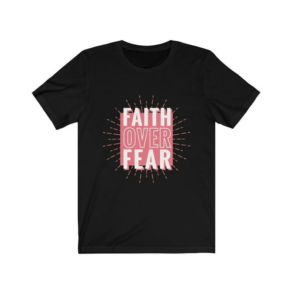 Faith Over Fear TShirt