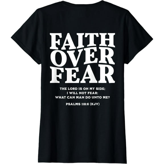 Faith Over Fear for Mens,Womens,Teens,Kids(On Back) T-ShirtMen's and women's gift, black and white T-shirt, size: Extra large S-4XL