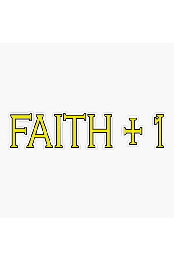 Faith Plus One Sticker