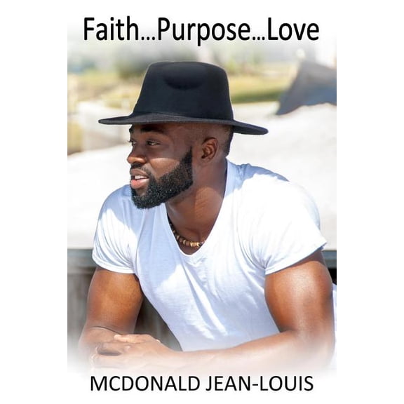Faith...Purpose?Love (Paperback)