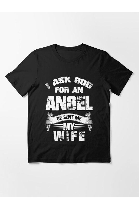 Faith Quote: I Ask God For An Angel, Religious Inspirational Apparel Unisex T-Shirt up to Size 5XL