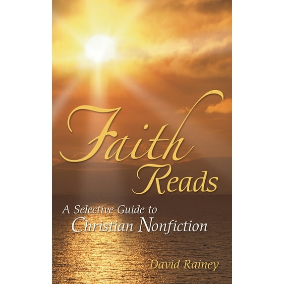Faith Reads: A Selective Guide to Christian Nonfiction, (Hardcover)