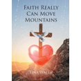 thumbnail image 1 of Faith Really Can Move Mountains, (Paperback), 1 of 1