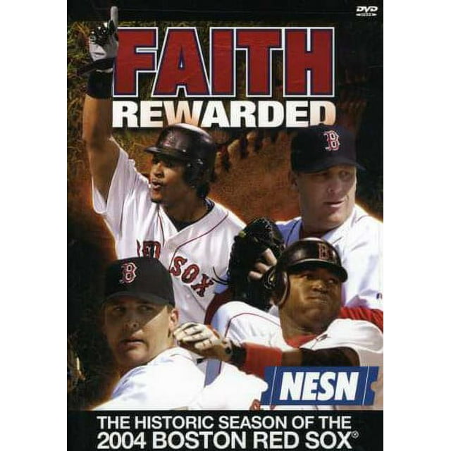 Faith Rewarded: Historic Season of 2004 Red Sox