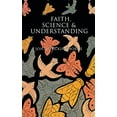 thumbnail image 1 of Pre-Owned Faith, Science and Understanding Paperback John Polkinghorne F.R.S. K.B.E., John Polkinghorne, 1 of 1