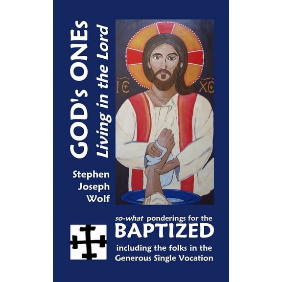 Faith Sharing Etc God's Ones: Living in the Lord: so-what Ponderings for the Baptized, including the folks in the Generous Single Voc, Book 6, (Paperback)