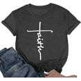 thumbnail image 1 of Faith Shirt Women Short Sleeve Crew Neck Cute Tee Graphic Shirts Tops Christian T-Shirts for Women, 1 of 5