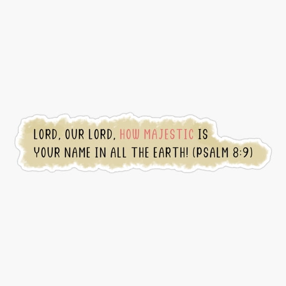 Faith Stickers Christian Bible Verses Christianity Words oGod Psalm 8:9 Sticker