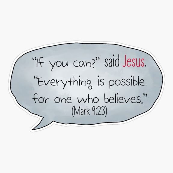 Faith Stickers Prayer Christian Bible Verses Bible Christianity Christ Words oGod Mark 9:23 Sticker