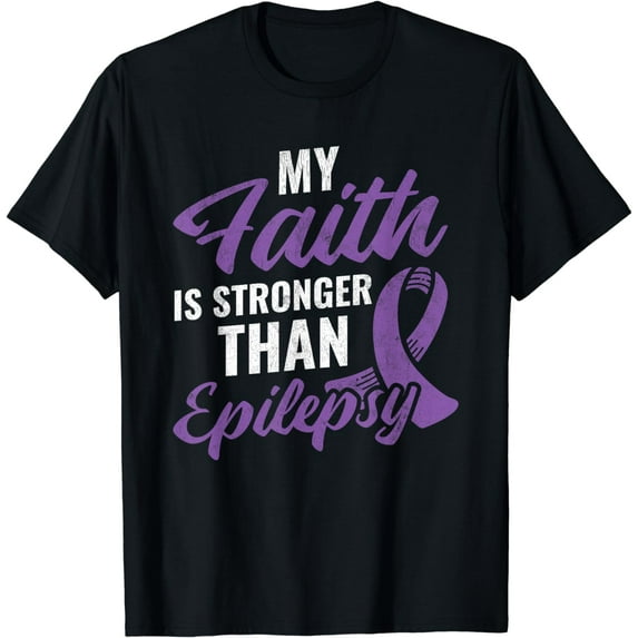 Faith Stronger than Epilepsy Epilepsy Awareness Patient T-Shirt