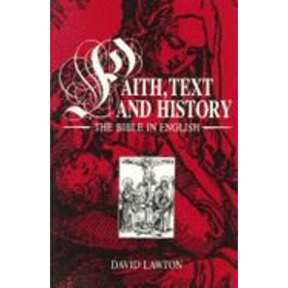 Pre-Owned Faith, Text, and History: The Bible in English (Hardcover 9780813913254) by David Lawton