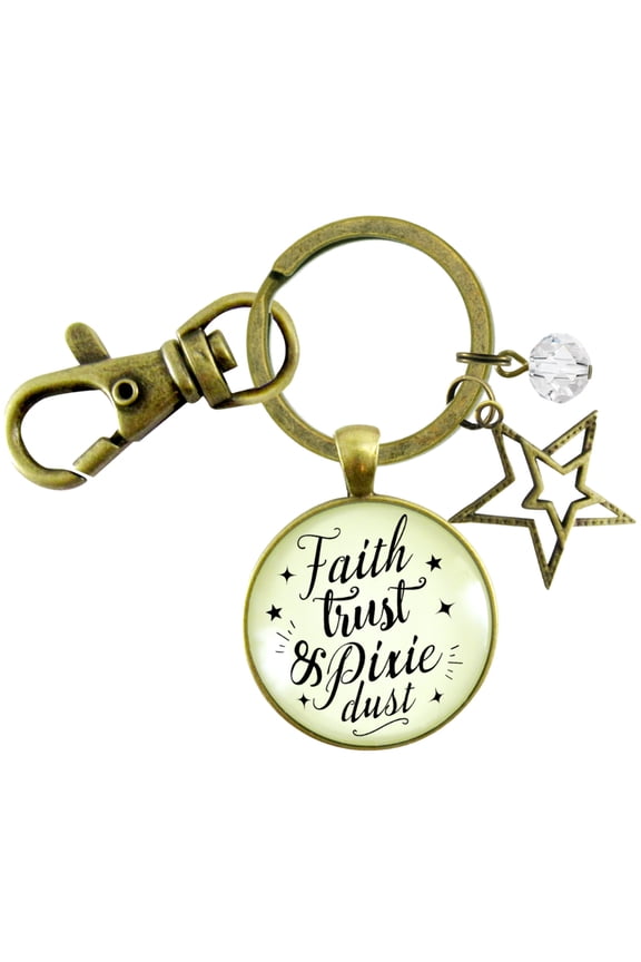 Faith Trust And Pixie Dust Fairy Tale Gutsy Goodness Bronze Keychain Whimsical Jewelry Starburst Charm