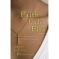 thumbnail image 1 of Pre-Owned Faith Under Fire: Betrayed by a Thing Called Love (Hardcover) 1416566457 9781416566458, 1 of 1