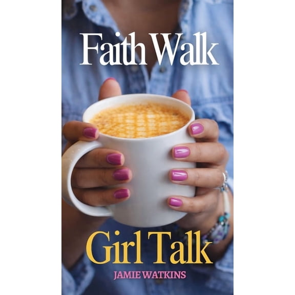 Faith Walk Girl Talk, (Hardcover)