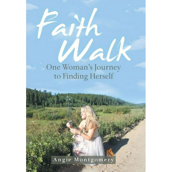 Faith Walk: One Woman's Journey to Finding Herself, (Hardcover)