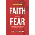 thumbnail image 1 of Pre-Owned Faith Without Fear: How to Share What You Believe with Confidence and Power (Paperback) 1734141956 9781734141955, 1 of 1