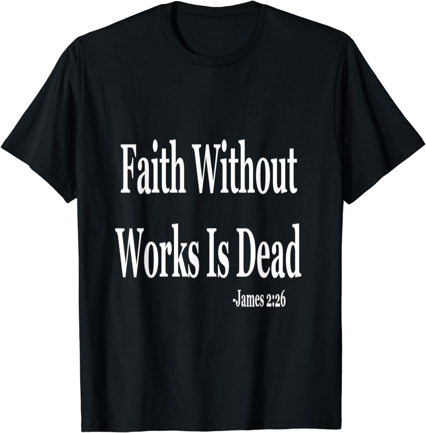 Faith Without Works Is Dead James 2:26 Bible Verse - Walmart.com