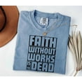 thumbnail image 1 of Faith Without Works is Dead T-Shirt – Comfort Colors Christian Graphic Tee, Scripture Shirt, Religious Apparel, Jesus Gift, 1 of 8