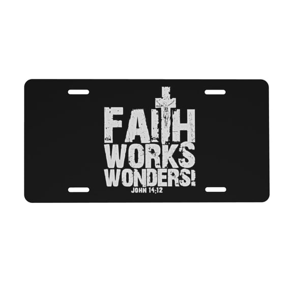 Faith Works Wonders License Plate, Car Front License Plates With 4 Holes 6 * 12 Inches