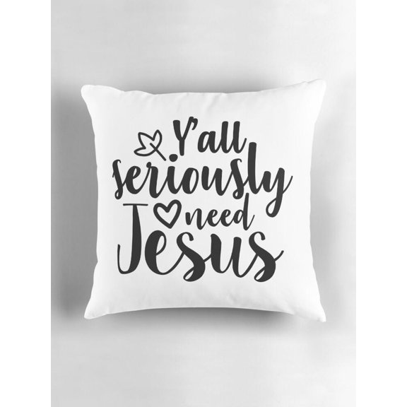 Faith Y'all Seriously Need Jesus Script Throw Pillow Cover, Double-Sided Print, Cover Only