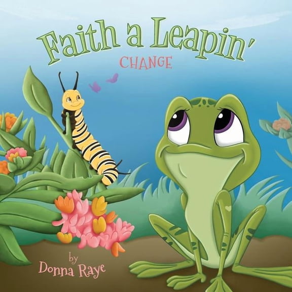 Faith a Leapin': Change, (Paperback)