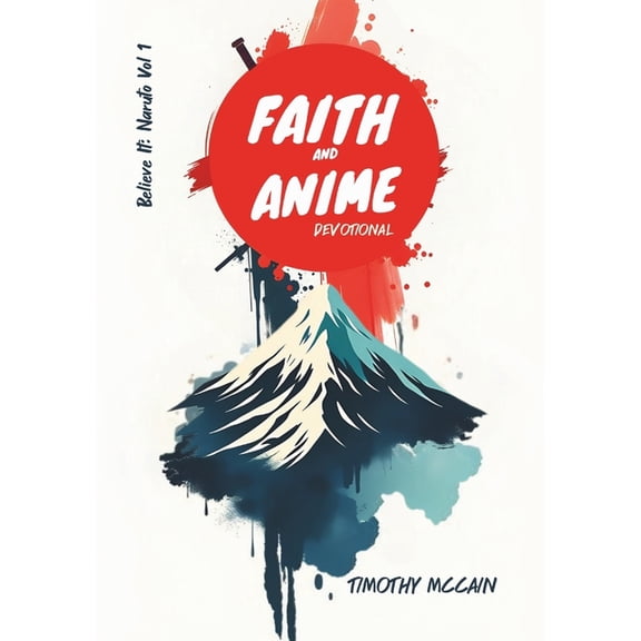 Faith and Anime Devotional: Believe It: Naruto Vol 1, (Paperback)