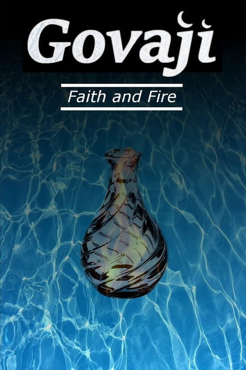 Faith and Fire: Govaji - Faith and Fire: Faith and Fire (Paperback)