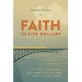 thumbnail image 1 of Faith and Five Dollars, (Paperback), 1 of 1
