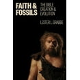 thumbnail image 1 of Faith and Fossils : The Bible, Creation, and Evolution (Paperback), 1 of 1