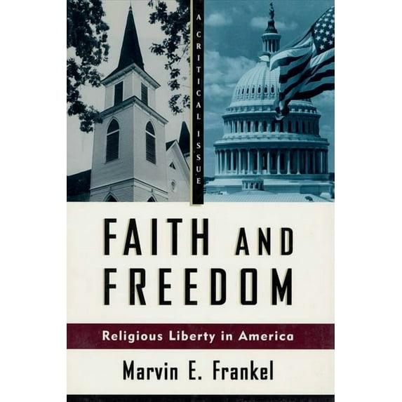 Hill and Wang Critical Issues Faith and Freedom: Religious Liberty in America, (Paperback)