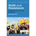 thumbnail image 1 of Faith and Resistance : The Politics of Love and War in Lebanon (Hardcover), 1 of 1