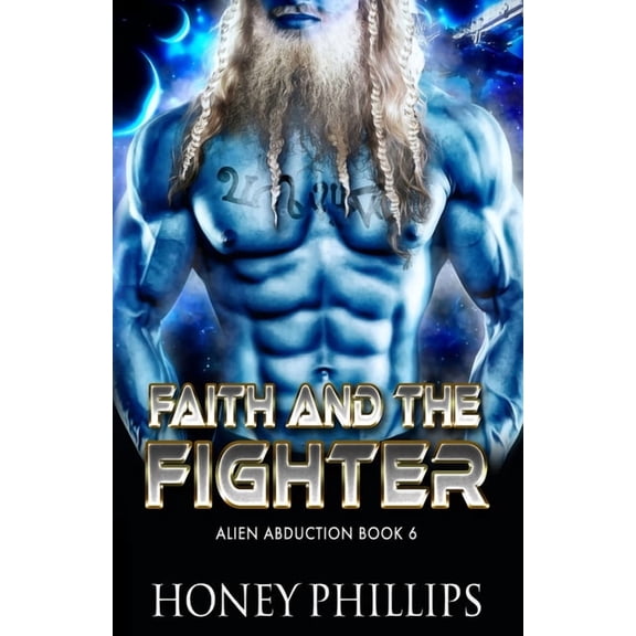Alien Abduction: Faith and the Fighter: A SciFi Alien Romance (Paperback)