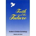thumbnail image 1 of Pre-Owned Faith and the Future : Studies in Christian Eschatology (Paperback) 9780809134557, 1 of 1