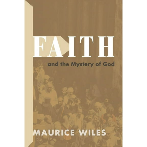 Faith and the Mystery of God (Paperback)