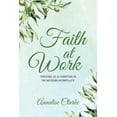 thumbnail image 1 of Faith at Work: Thriving as a Christian in the Modern Workplace, (Paperback), 1 of 1