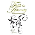 thumbnail image 1 of Faith in Adversity: The Story of a Praying Mother, (Paperback), 1 of 1