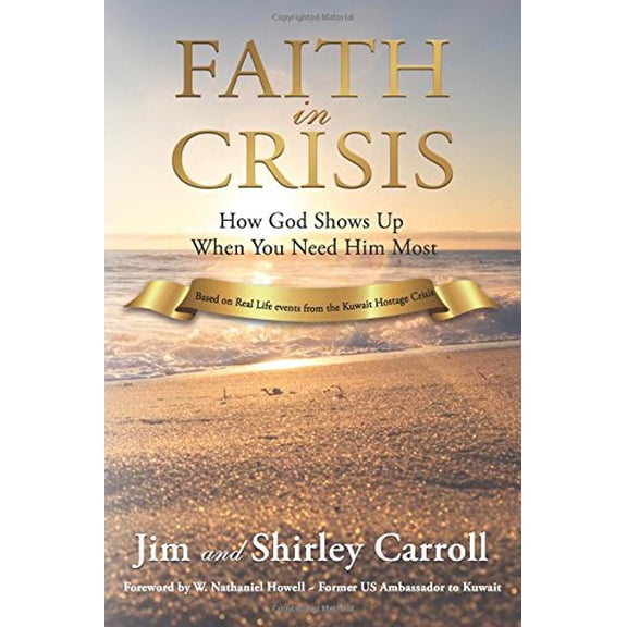 Pre-Owned Faith in Crisis: How God Shows Up When You Need Him Most (Paperback) 1633570894 9781633570894