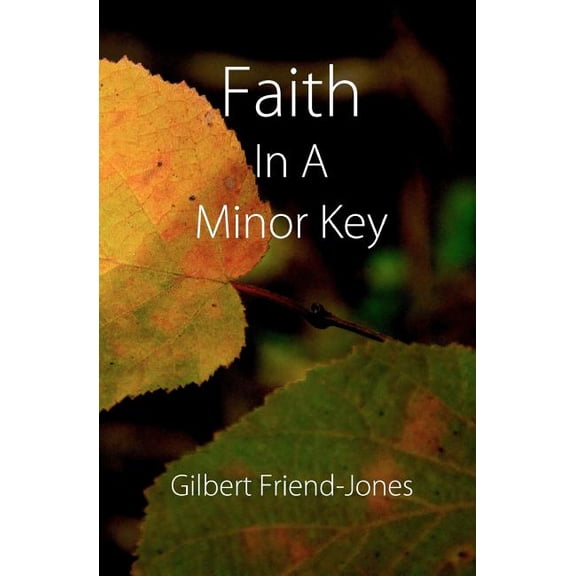 Faith in a Minor Key