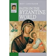 Pre-Owned Faith in the Byzantine World (Ivp Histories) Paperback