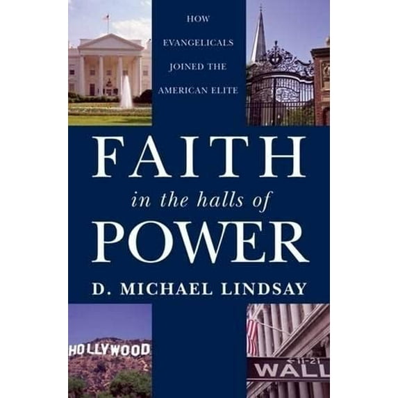 Pre-Owned Faith in the Halls of Power: How Evangelicals Joined the American Elite (Hardcover) 0195326660 9780195326666