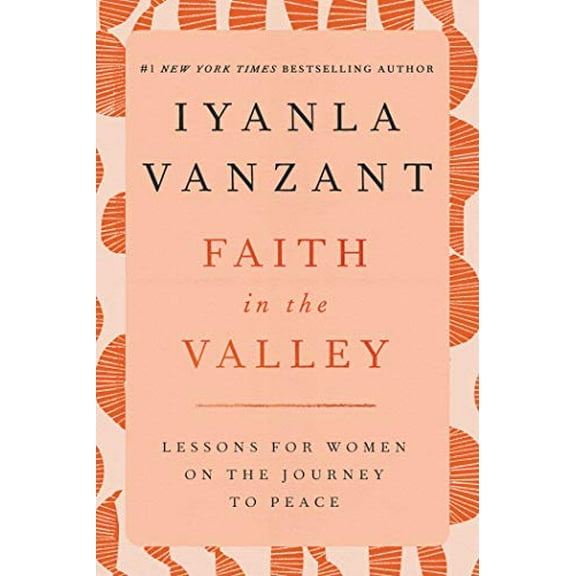 Pre-Owned Faith in the Valley: Lessons for Women on the Journey Toward Peace (Paperback) 0684801132 9780684801131