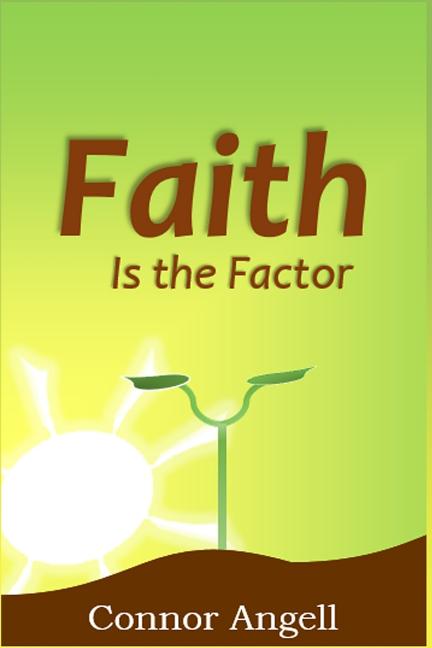 Faith is the Factor (Paperback)