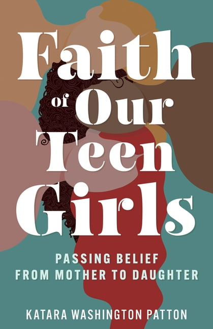 Faith of Our Teen Girls: Passing Belief from Mother to Daughter, (Paperback)