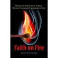thumbnail image 1 of Faith on Fire: Dismantling Structures of Unbelief, Building Unshakeable Strongholds of Faith Paperback, 1 of 1