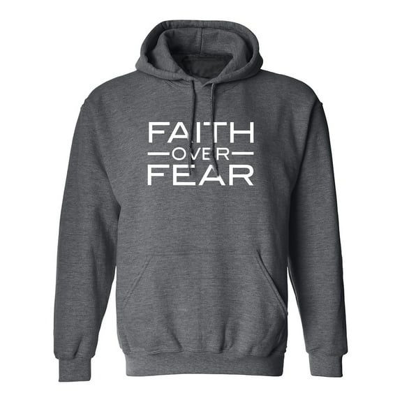 Faith over Fear Adult Hooded Sweatshirt