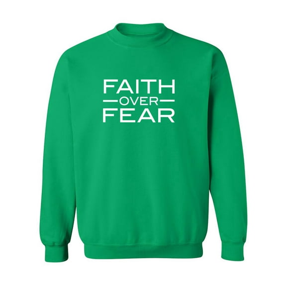 Faith over Fear Crewneck Sweatshirt