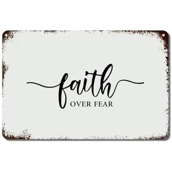Faith over Fear Metal Tin Sign Inspirational Sayings Wall Art Rustic Farmhouse Decorative Sign For Bedroom Kitchen Cafe Bar Office Garage 12x8in