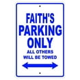 thumbnail image 1 of Faith's Parking Only All Others Will Be Towed Name Gift Novelty Metal Aluminum 12"x18" Sign, 1 of 1