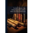thumbnail image 1 of Faith's Trial; Or, Abraham's Example Practically Applied (Paperback), 1 of 1