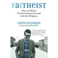 thumbnail image 1 of Pre-Owned Faitheist: How an Atheist Found Common Ground with the Religious (Paperback) 0807014451 9780807014455, 1 of 1